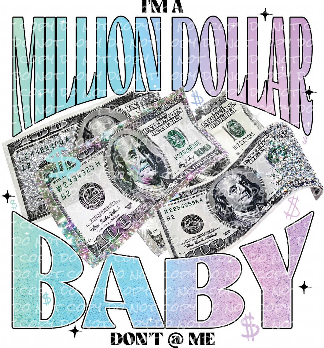 Million Dollar Baby | DTF Ready to Press or Sublimation Transfer