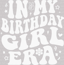 Load image into Gallery viewer, In My Birthday Girl Era - Pocket and Back Design Set | DTF Ready to Press or Sublimation Transfer
