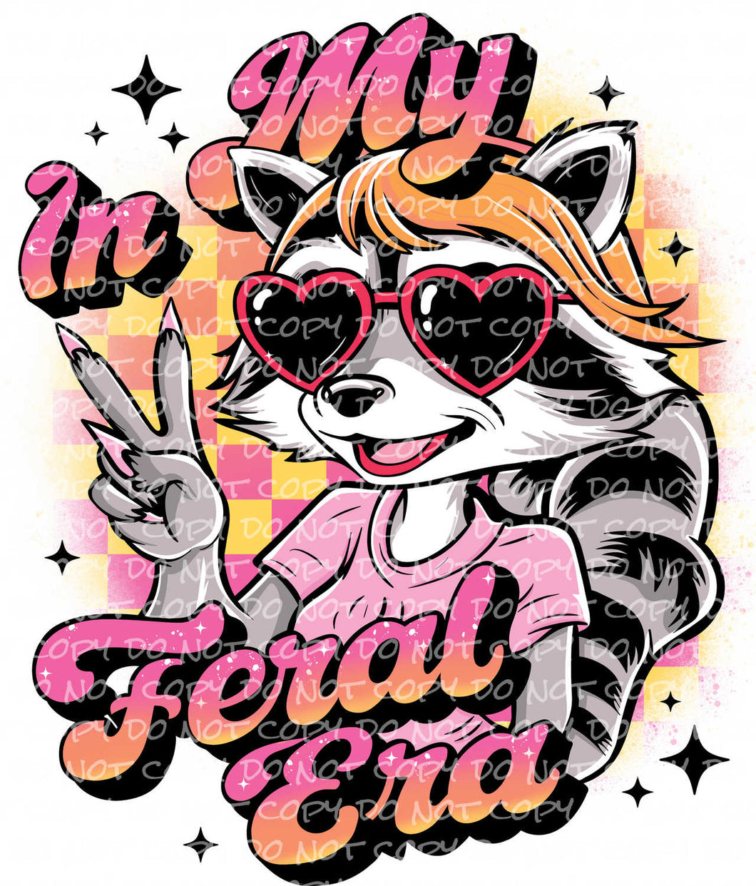 In My Feral Era Raccoon | DTF Ready to Press or Sublimation Transfer