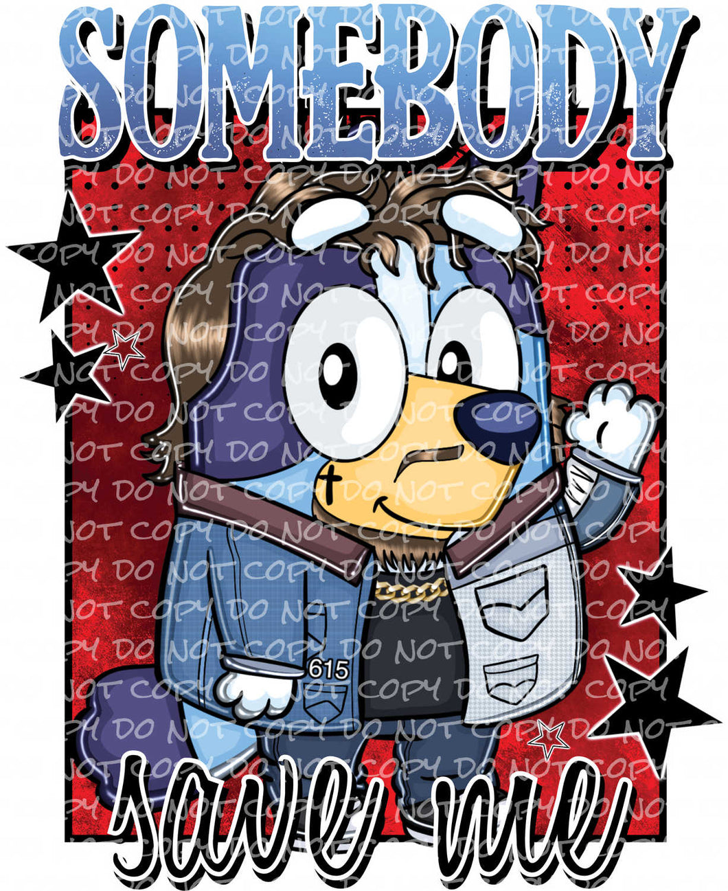 Somebody Save Me Dog | DTF Ready to Press or Sublimation Transfer