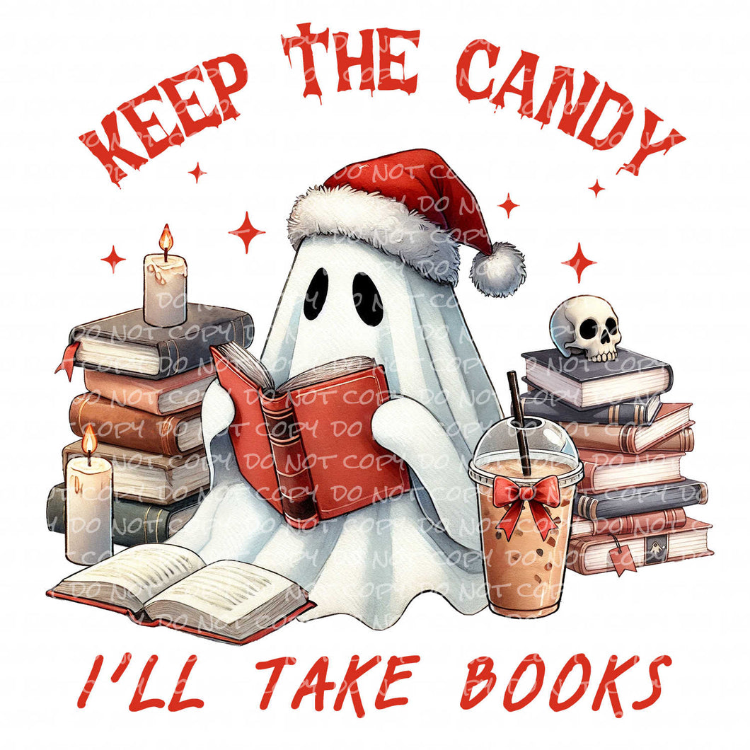 Keep the Candy, I'll Take Books | DTF Ready to Press or Sublimation Transfer