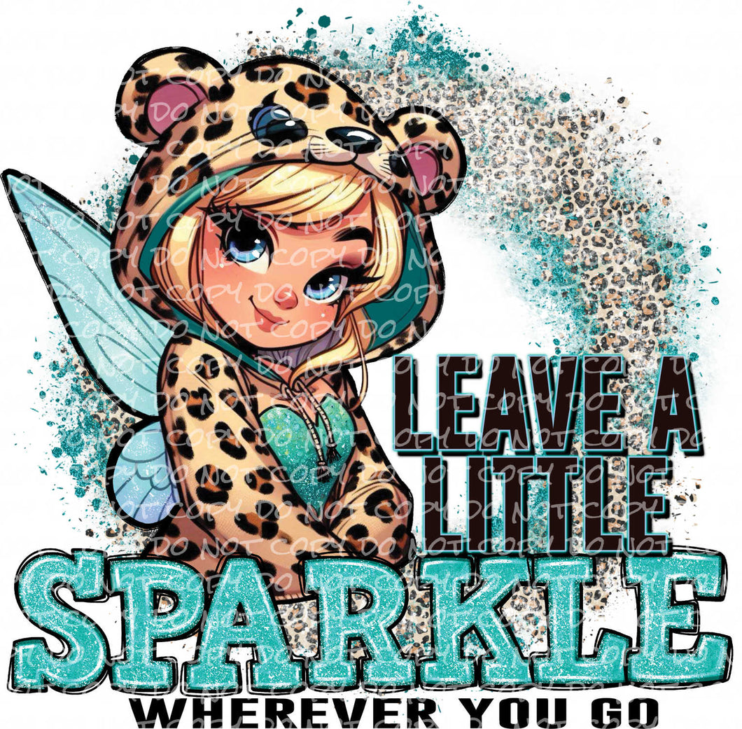 Leave a Little Sparkle Wherever You Go | DTF Ready to Press or Sublimation Transfer