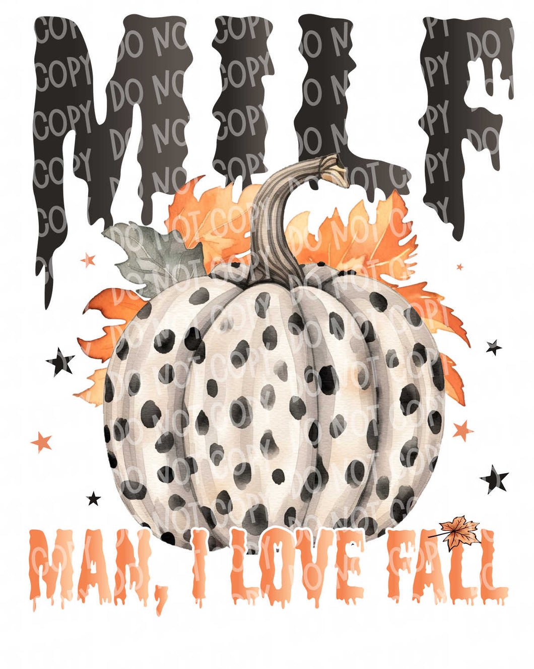 Man I Love Fall Pumpkin (MILF) | DTF Ready to Press or Sublimation Transfer