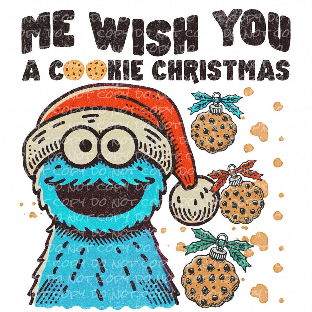 Me Wish You a Cookie Christmas | DTF Ready to Press or Sublimation Transfer