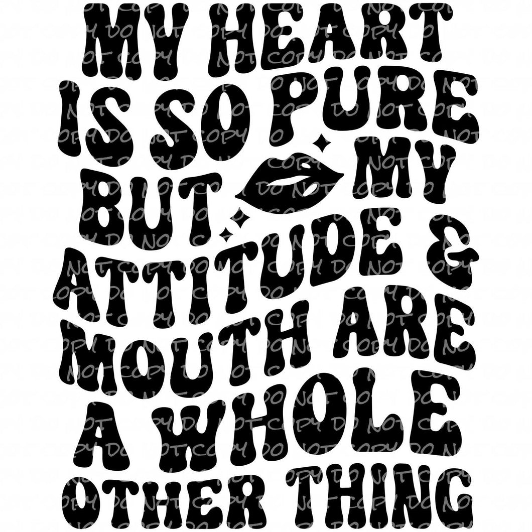 My Heart is So Pure But... | DTF Ready to Press or Sublimation Transfer