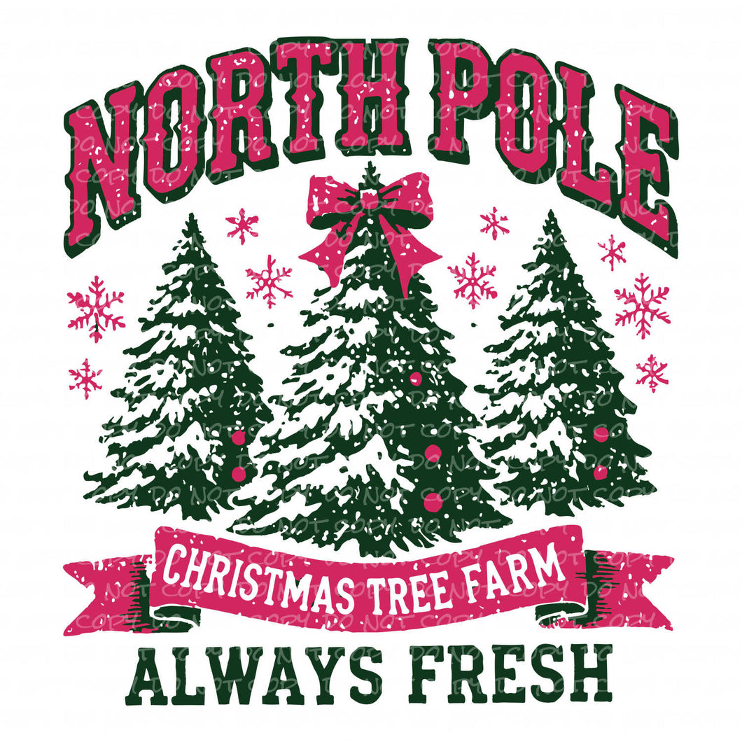 North Pole Christmas Tree Farm | DTF Ready to Press or Sublimation Transfer