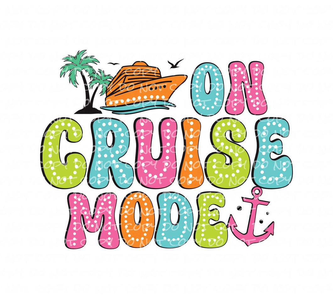 On Cruise Mode | DTF Ready to Press or Sublimation Transfer