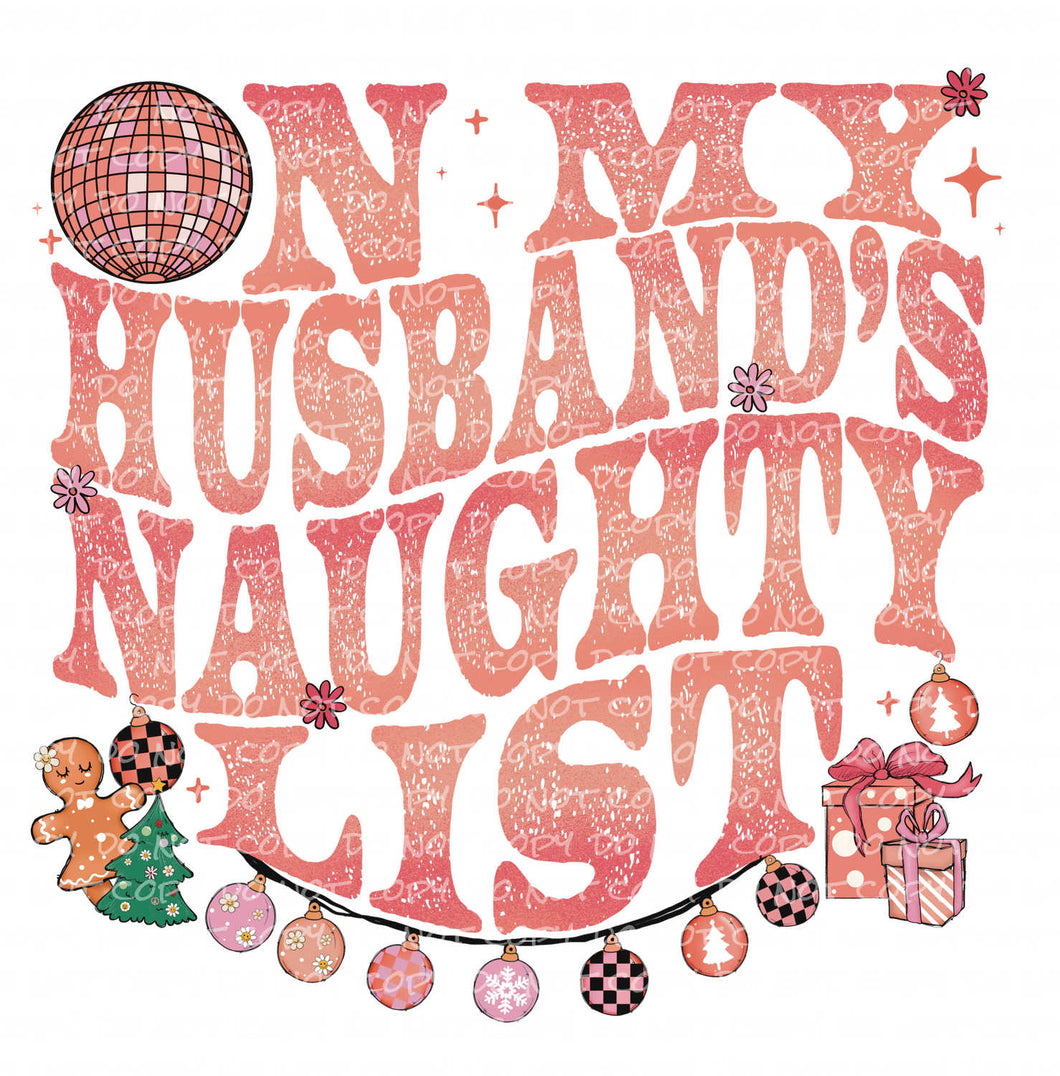 On My Husband's/Mama's Naughty List | DTF Ready to Press or Sublimation Transfer