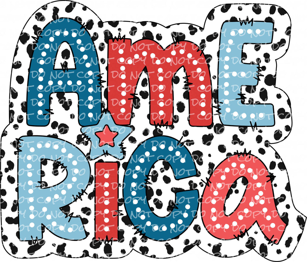 America Doodle Letters Dalmatian Dots - DTF Ready to Press or Sublimation Transfer