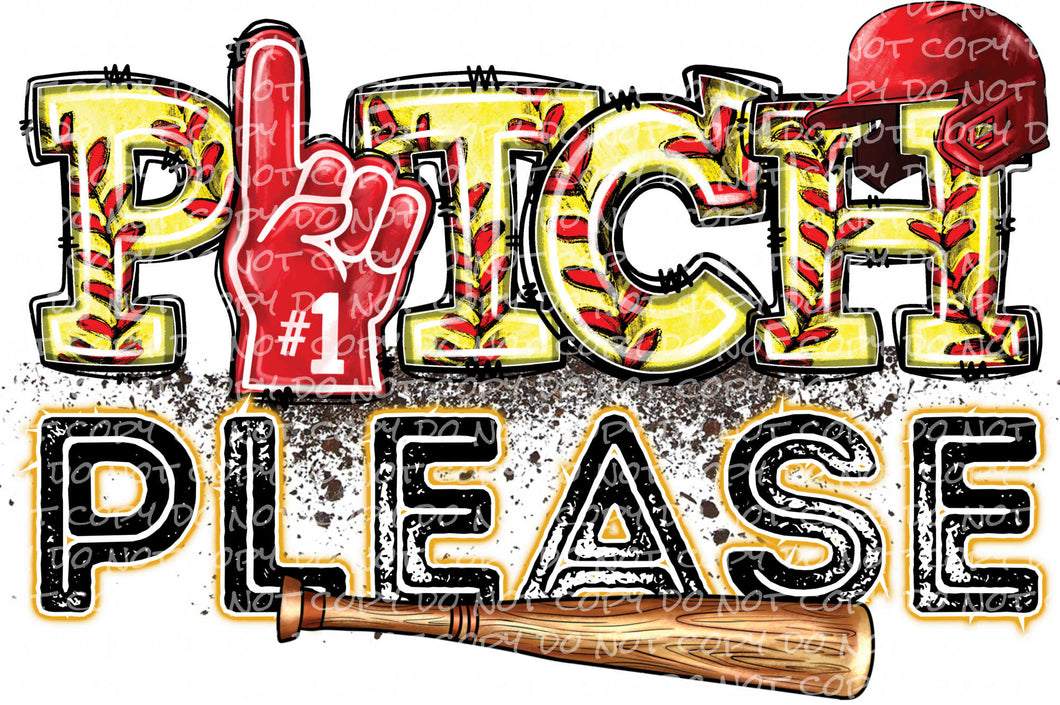 Pitch Please (softball) | DTF Ready to Press or Sublimation Transfer