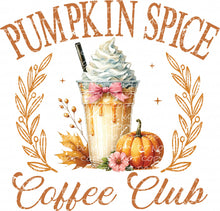 Load image into Gallery viewer, Pumpkin Spice Coffee Club | DTF Ready to Press or Sublimation Transfer
