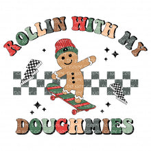 Load image into Gallery viewer, Rollin with my doughmies | DTF Ready to Press or Sublimation Transfer
