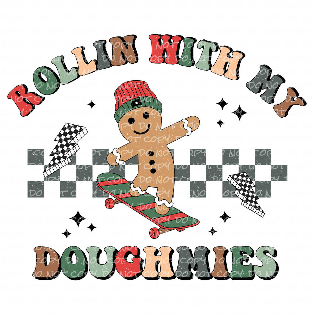 Rollin with my doughmies | DTF Ready to Press or Sublimation Transfer