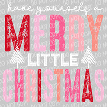 Load image into Gallery viewer, Have Yourself a Merry Little Christmas | DTF Ready to Press or Sublimation Transfer
