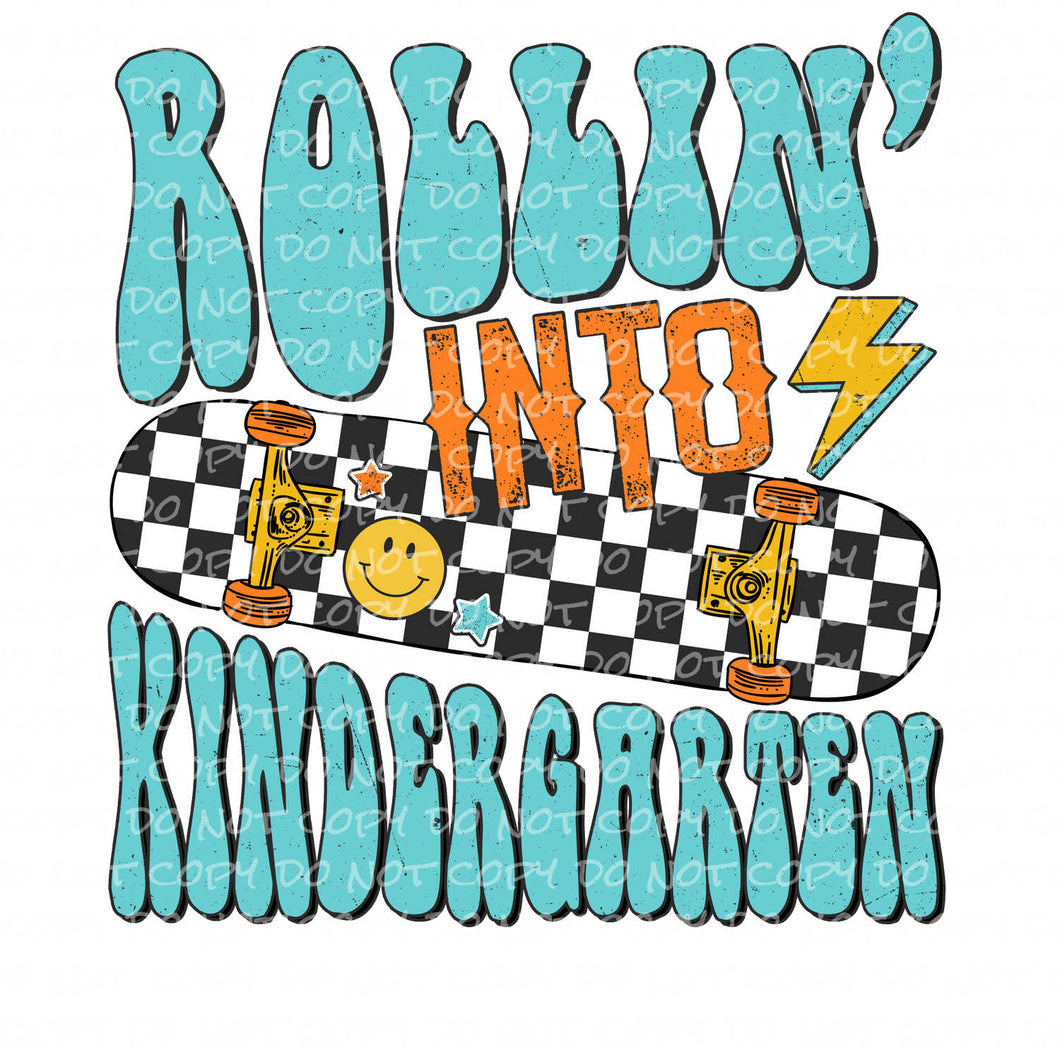 Rollin into Kindergarten | DTF Ready to Press or Sublimation Transfer