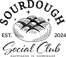 Load image into Gallery viewer, Sourdough Social Club - DTF Ready to Press or Sublimation Transfer
