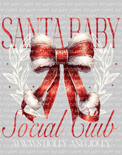 Load image into Gallery viewer, Santa Baby Social/Naughty Club | DTF Ready to Press Transfer
