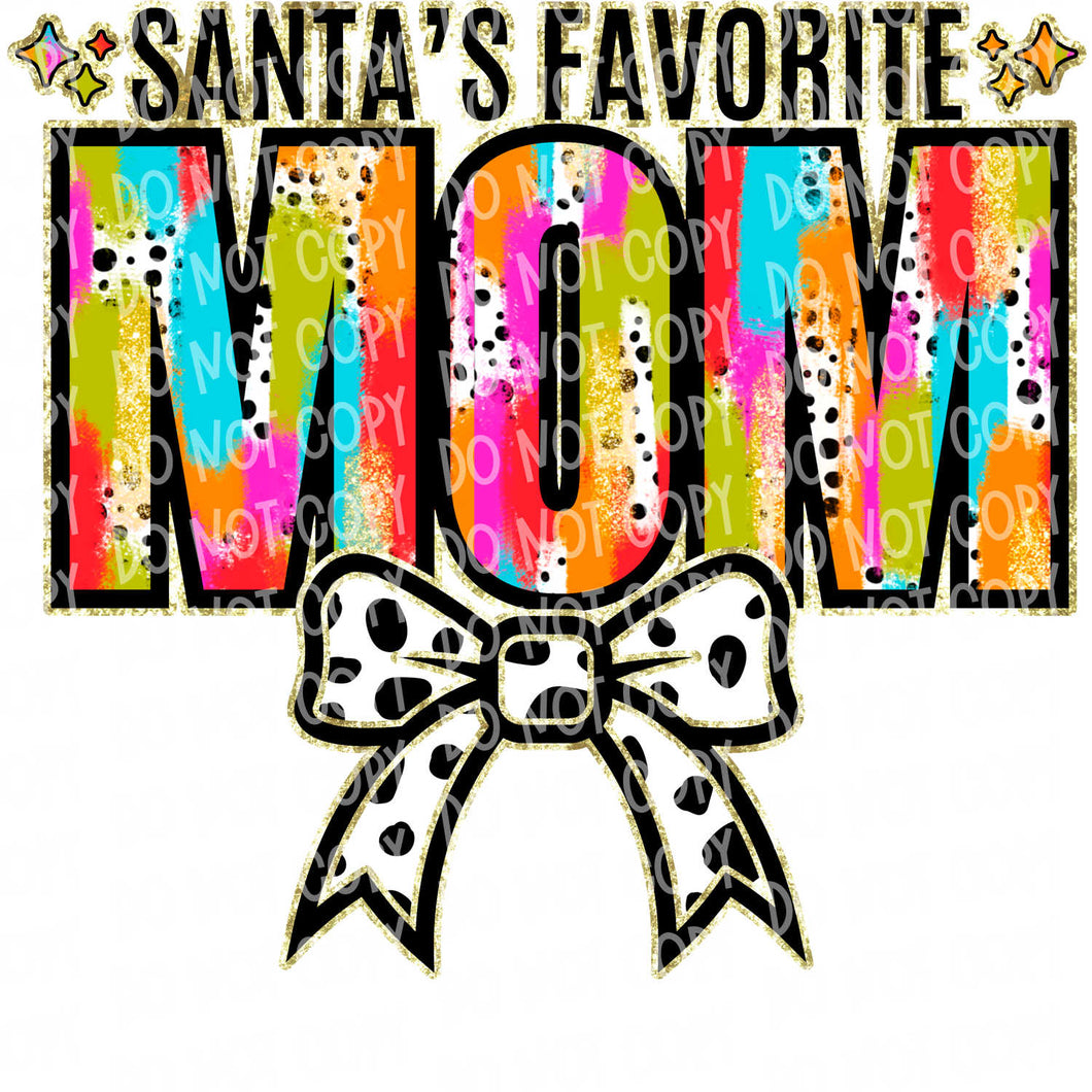 Santa's Favorite Mom/Mama/Mimi/Nana/Mawmaw/Memaw/Oma/Teacher/Nurse/Wifey | DTF Ready to Press or Sublimation Transfer (Copy)