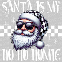 Load image into Gallery viewer, Santa is my Ho Ho Homie | DTF Ready to Press or Sublimation Transfer
