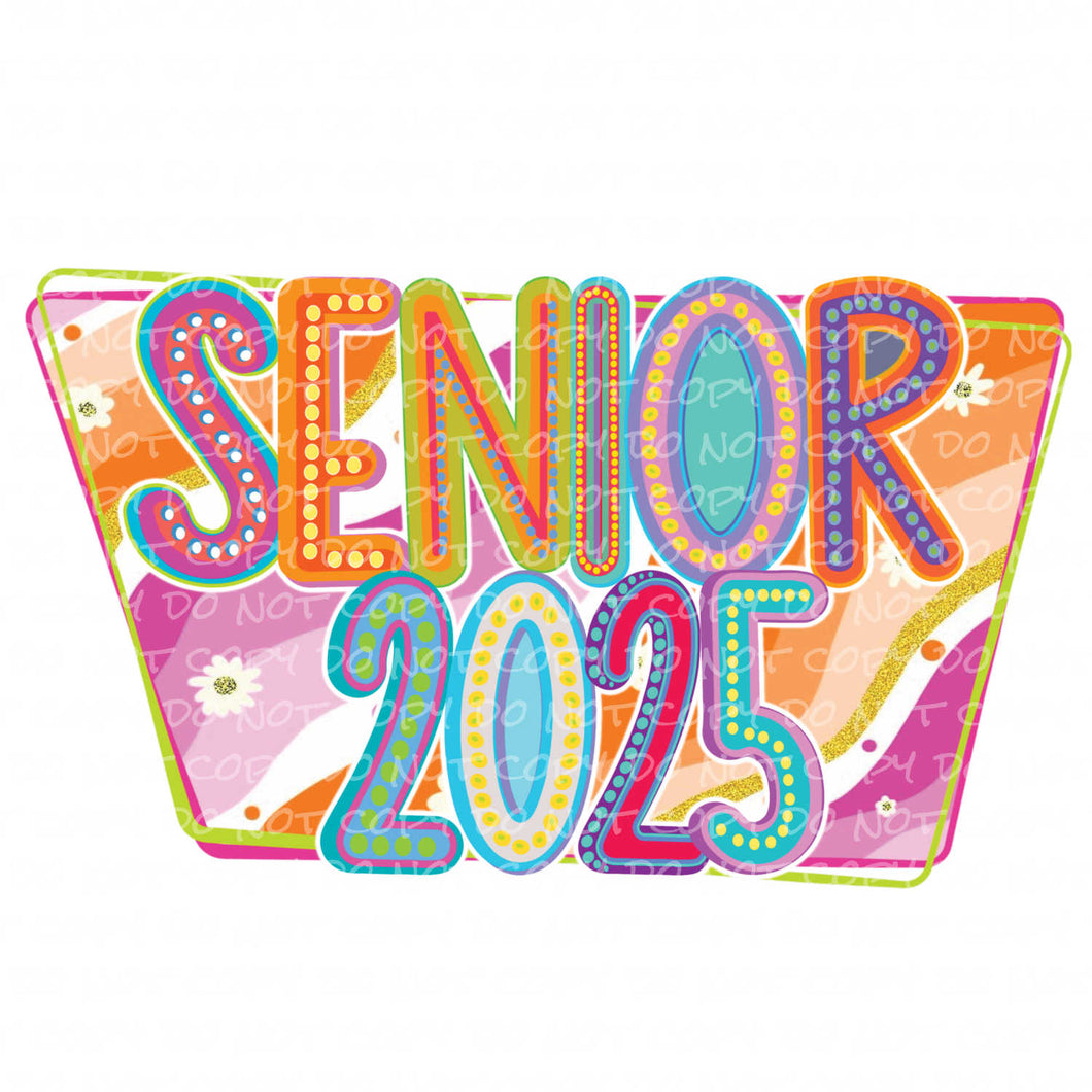 Senior 2025 Marquee | DTF Ready to Press or Sublimation Transfer