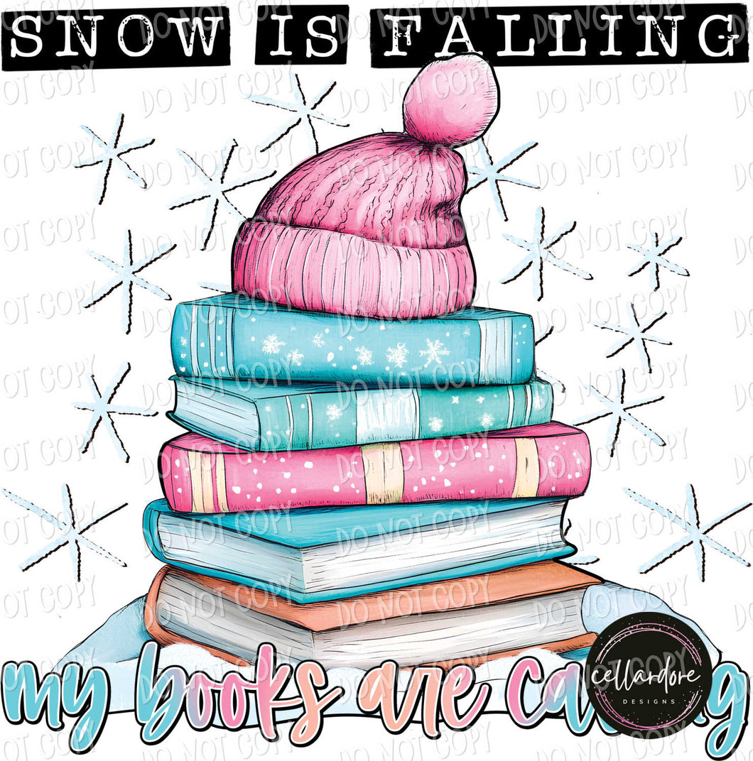 Snow is Falling My Books are Calling | DTF Ready to Press or Sublimation Transfer