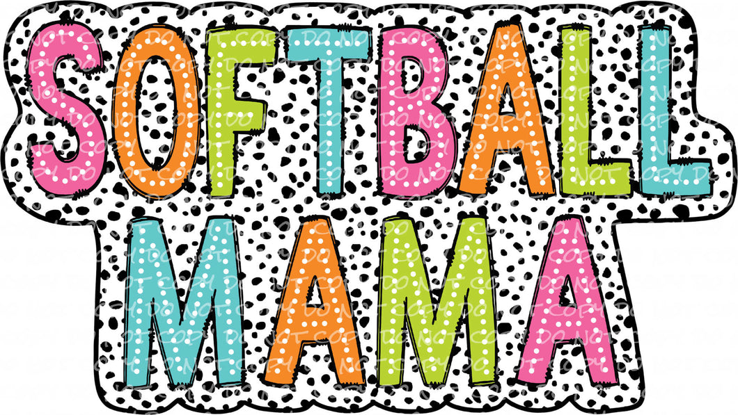 Softball Mama Dalmatian Dots - DTF Ready to Press or Sublimation Transfer