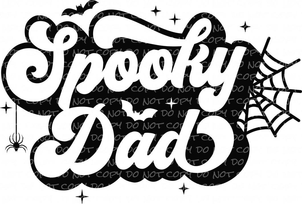 Spooky Dad/Daddy/Brother/Grandpa/Papa | DTF Ready to Press or Sublimation Transfer