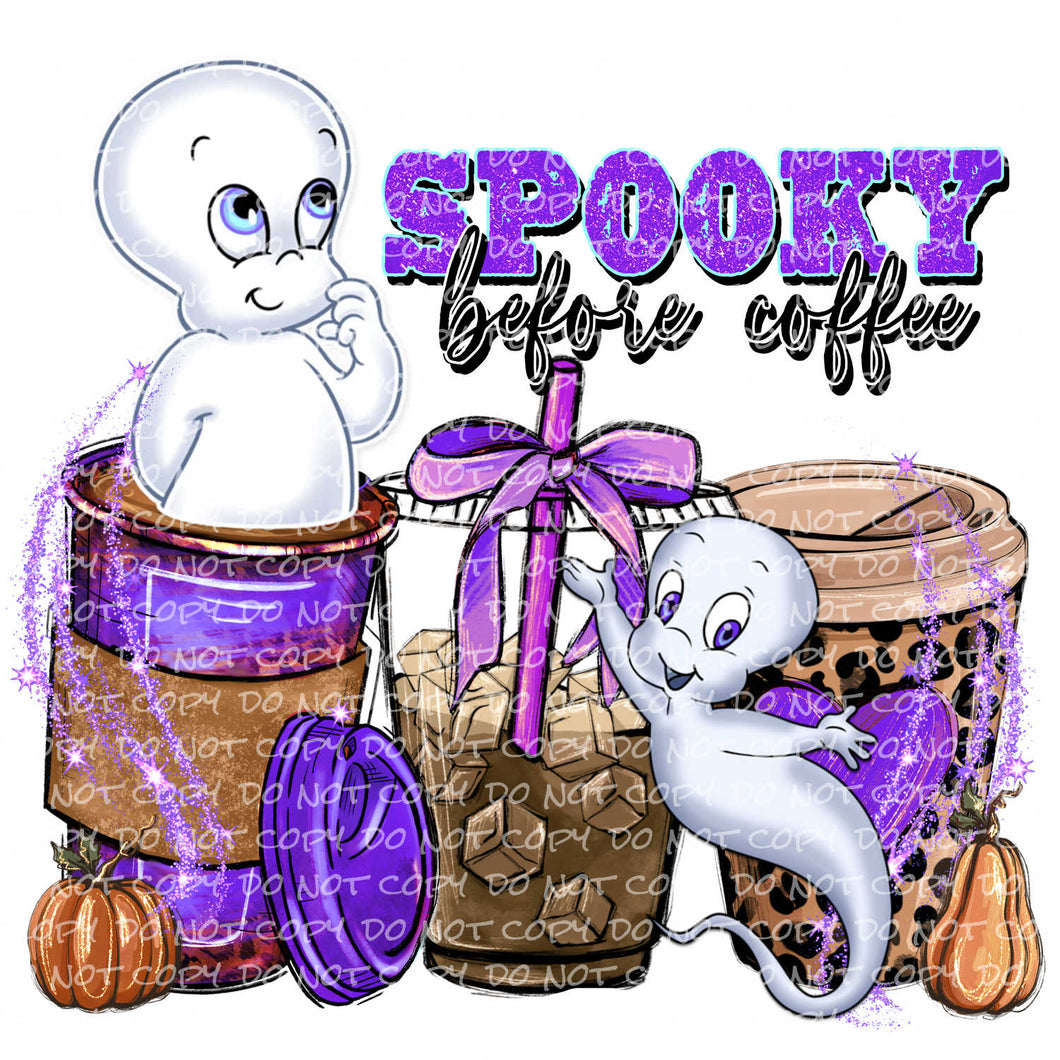 Spooky Before Coffee | DTF Ready to Press or Sublimation Transfer