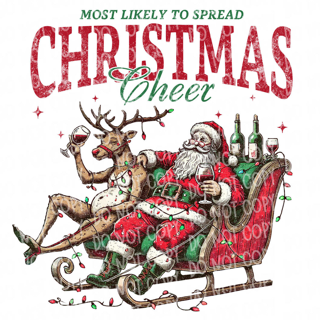 Most Likely to Spread Christmas Cheer | DTF Ready to Press or Sublimation Transfer