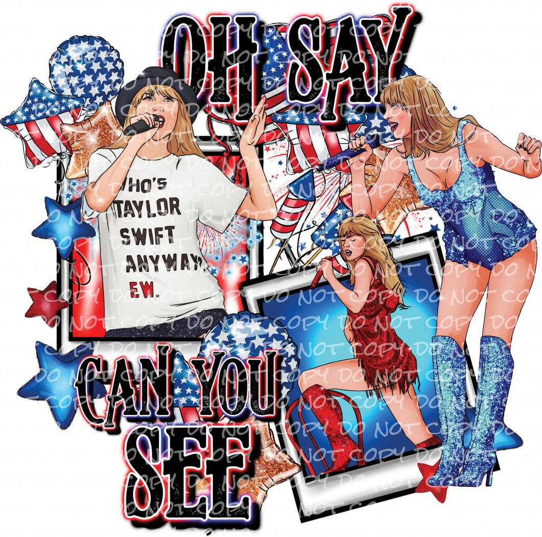 Oh Say Can You See - TA Y LOR | DTF Ready to Press or Sublimation Transfer