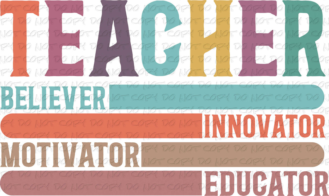 Teacher-Believer Innovator Motivator Educator | DTF Ready to Press or Sublimation Transfer