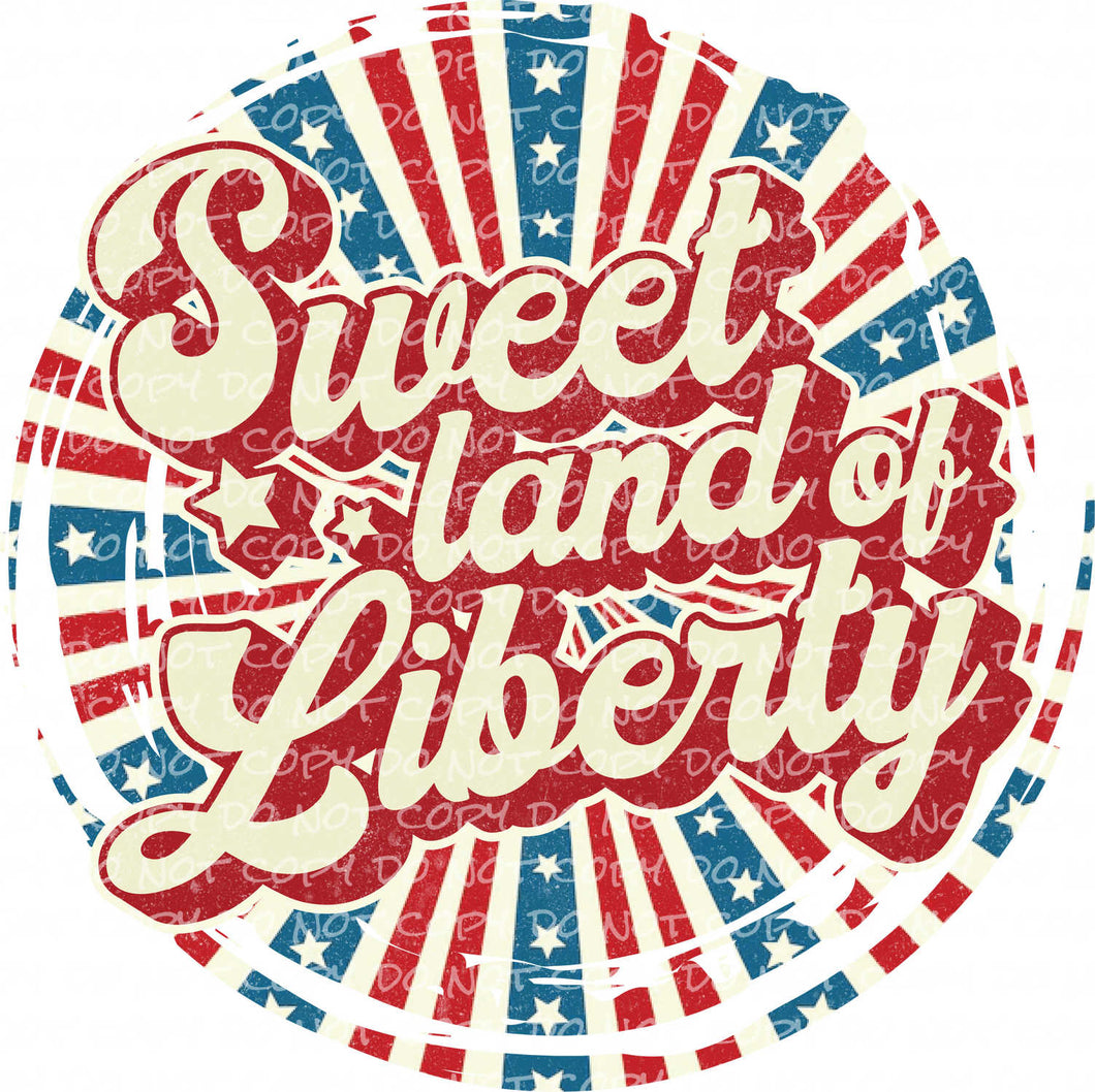 Sweet Land of Liberty | DTF Ready to Press or Sublimation Transfer