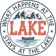 Load image into Gallery viewer, What Happens at the Lake Stays at the Lake - DTF Ready to Press or Sublimation Transfer
