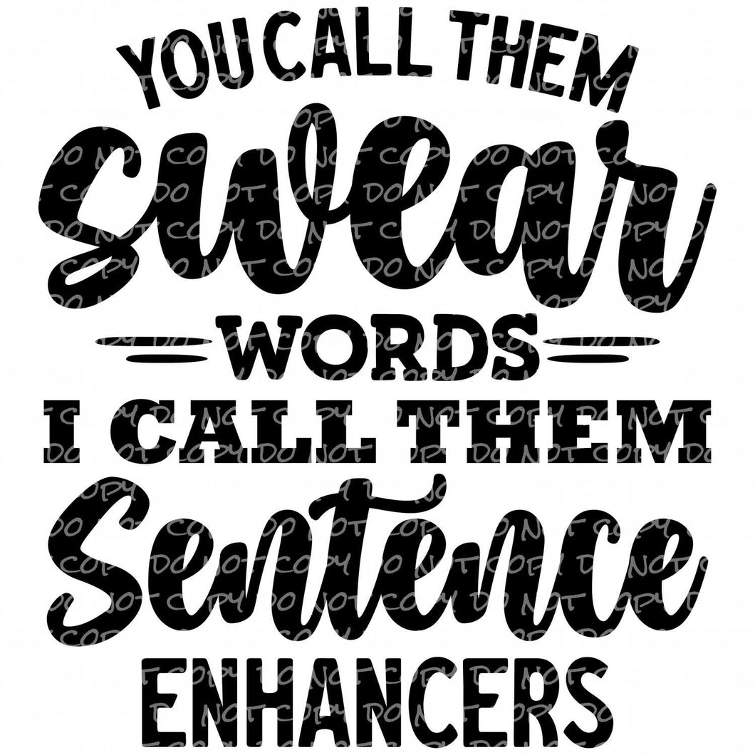 Sentence Enhancers | DTF Ready to Press or Sublimation Transfer