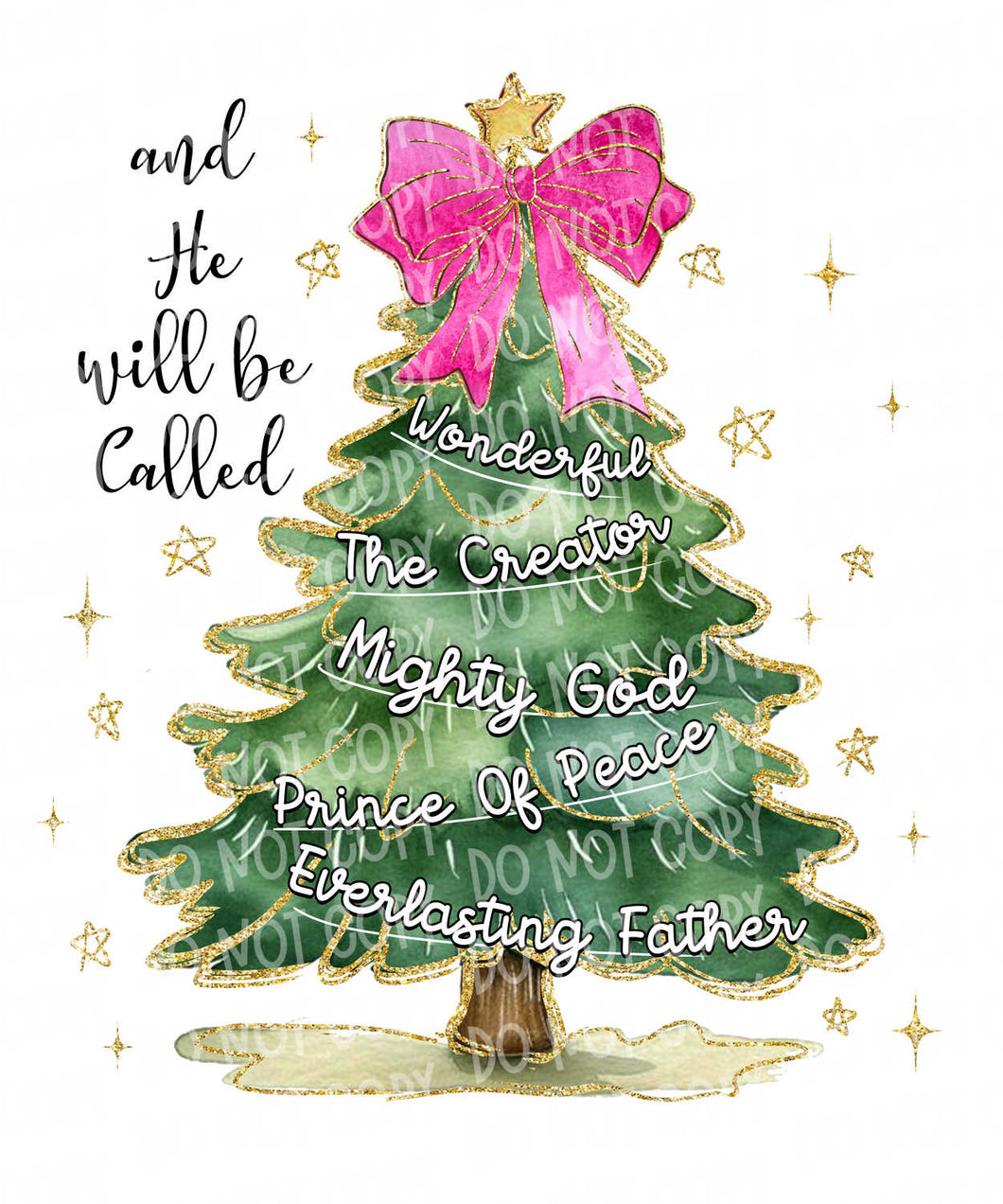 And He Will Be Called - Christmas Tree | DTF Ready to Press or Sublimation Transfer