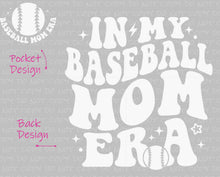 Load image into Gallery viewer, In My Baseball Mom Era - Pocket and Back Design Set - DTF Ready to Press or Sublimation Transfer
