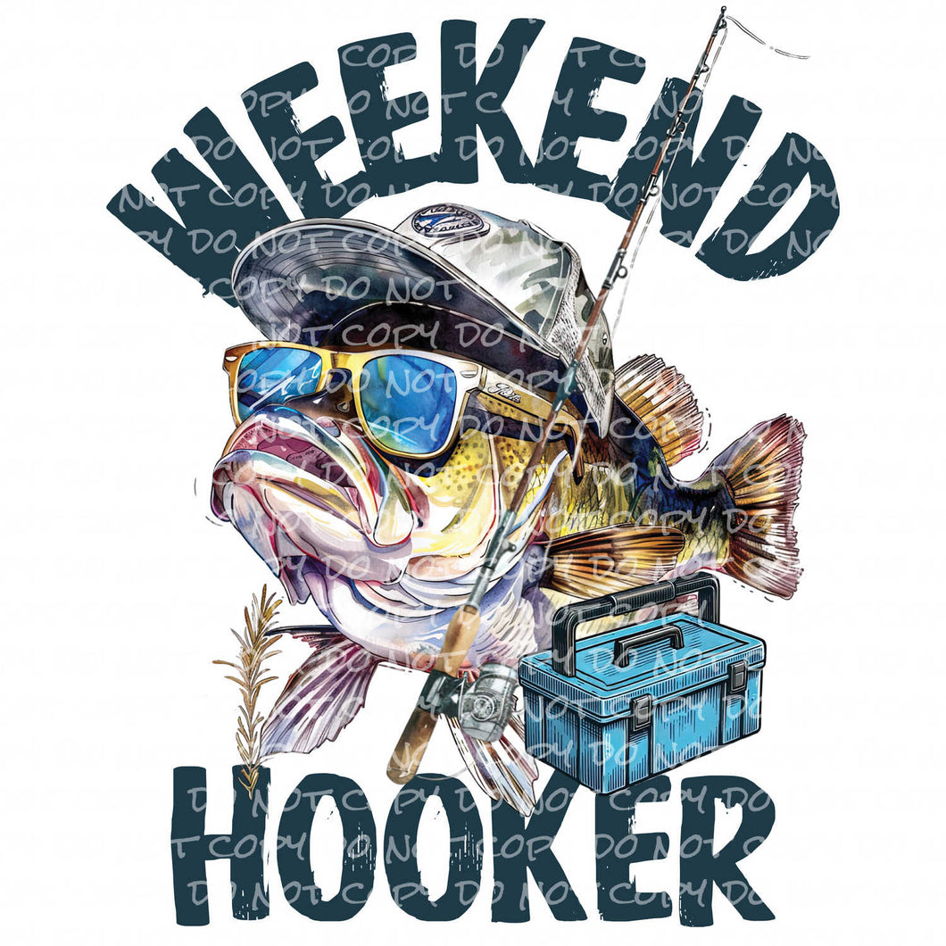 Weekend Hooker 2 | DTF Ready to Press or Sublimation Transfer