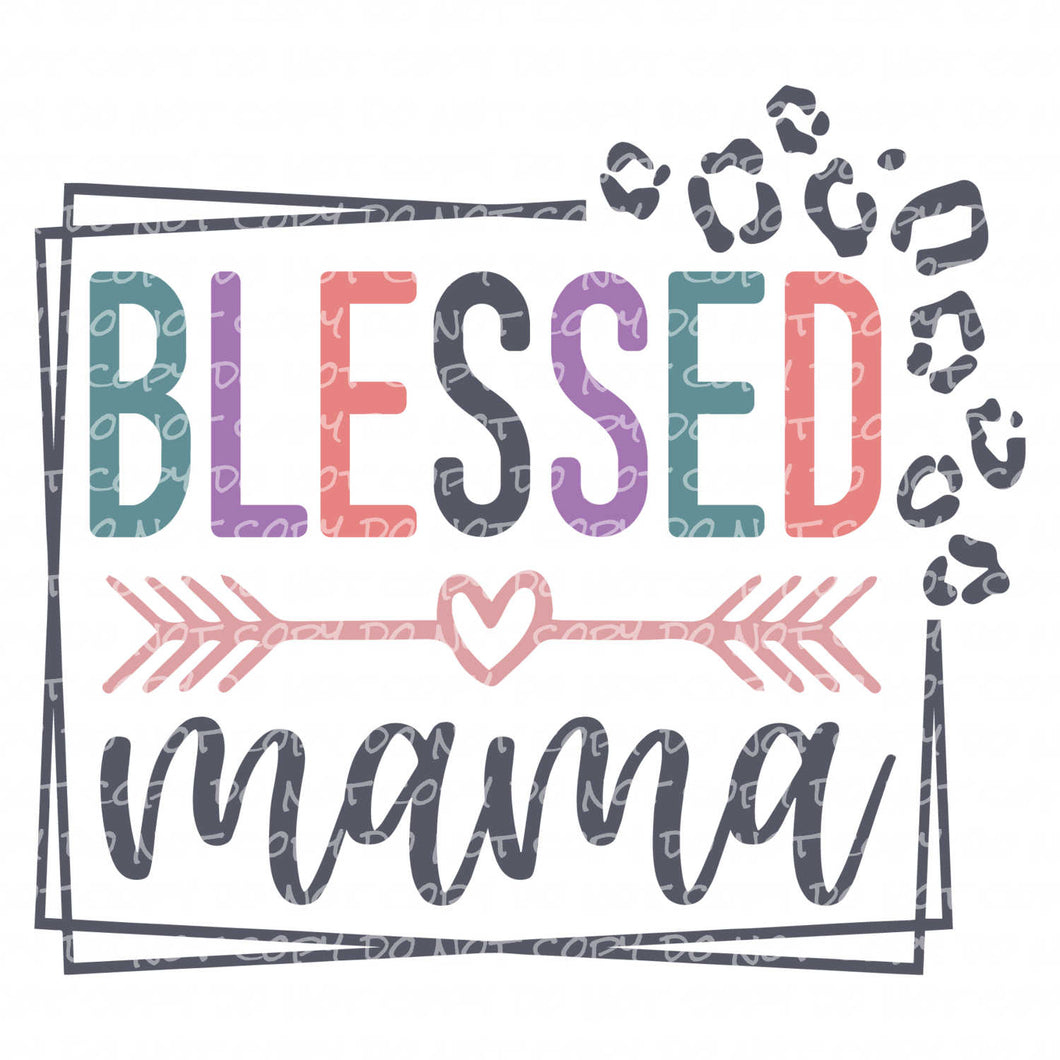 Blessed Mama - DTF Ready to Press or Sublimation Transfer