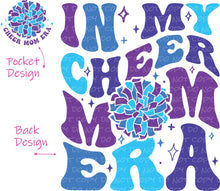 Load image into Gallery viewer, In My Cheer Mom Era - Pocket and Back Design Set - DTF Ready to Press or Sublimation Transfer
