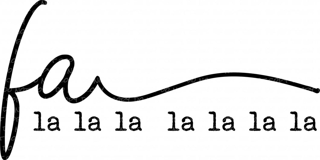 Fa La La La... | DTF Ready to Press or Sublimation Transfer