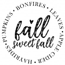 Load image into Gallery viewer, Fall Sweet Fall Pumpkins Bonfires Leaves Apple Cider Hayrides Autumn | DTF Ready to Press or Sublimation Transfer
