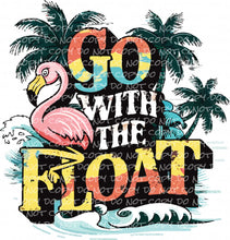 Load image into Gallery viewer, Go With The Float (Flamingo) | DTF Ready to Press or Sublimation Transfer
