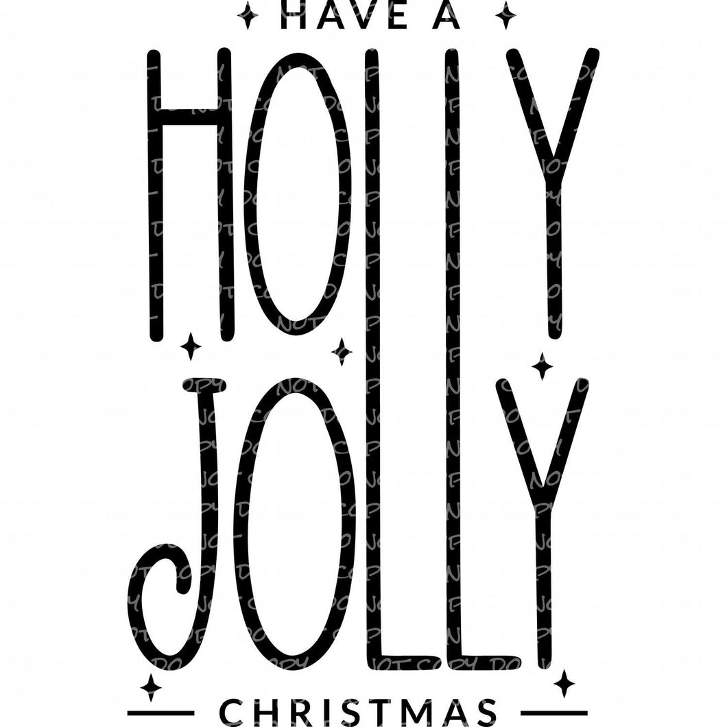 Have a Holly Jolly Christmas | DTF Ready to Press or Sublimation Transfer