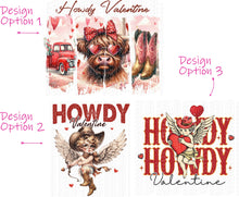 Load image into Gallery viewer, Howdy Valentine - 3 Design Options | DTF or Sublimation Ready to Press Transfer
