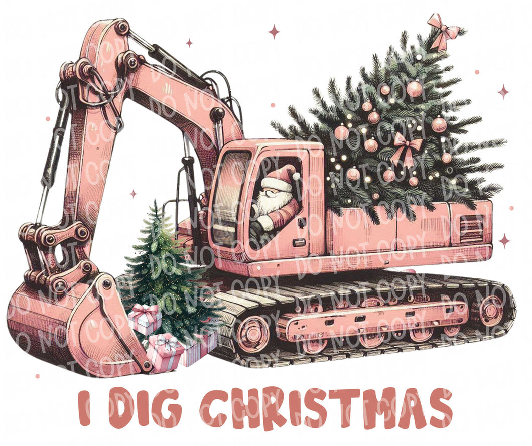 I Dig Christmas | DTF Ready to Press or Sublimation Transfer