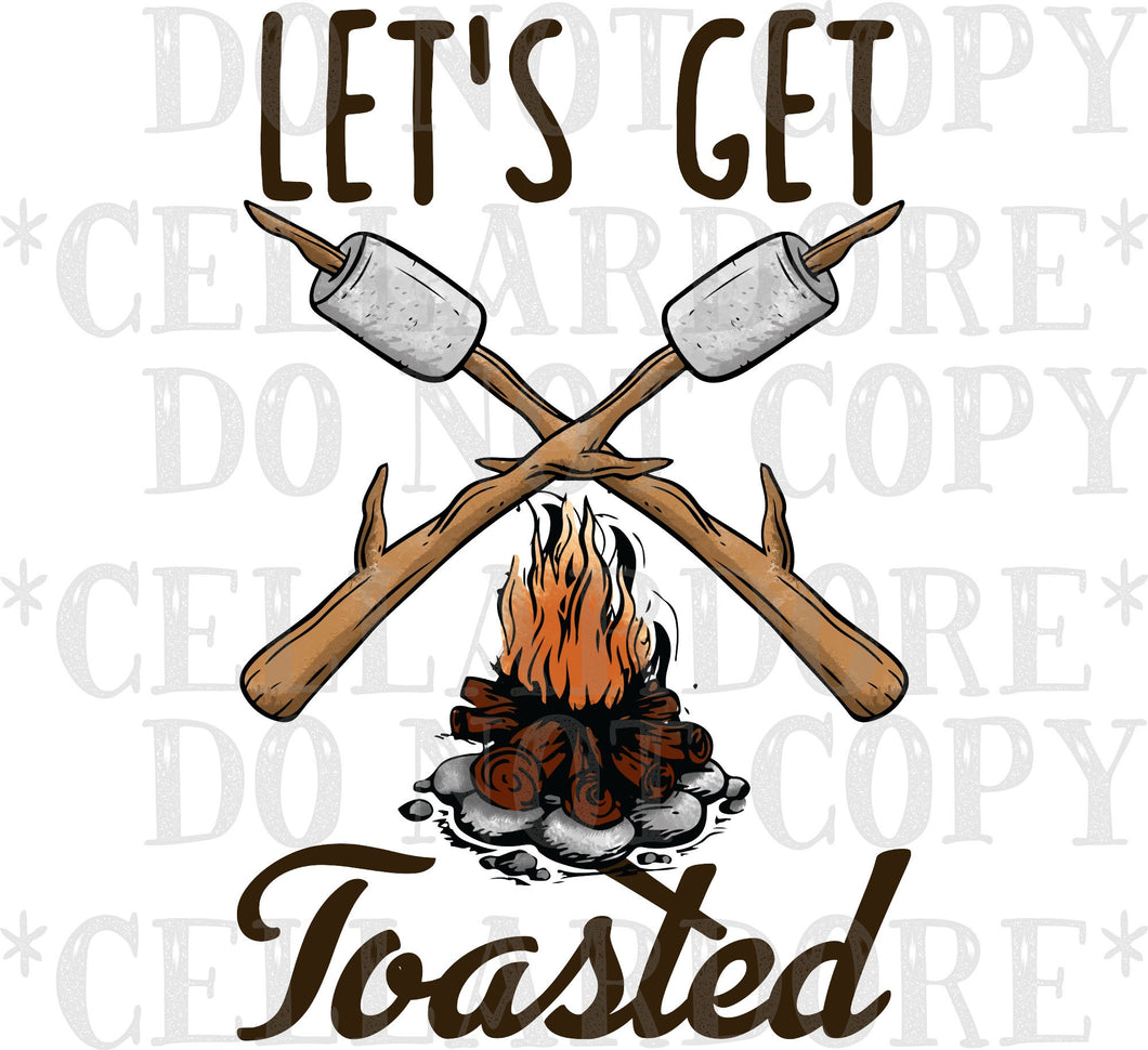 Let's Get Toasted | DTF Ready to Press or Sublimation Transfer