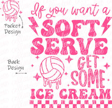 Load image into Gallery viewer, If You Want Soft Serve Get Some Ice Cream - Volleyball - Pocket and Back Print Set - DTF Ready to Press or Sublimation Transfer
