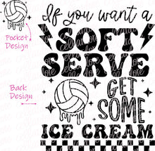 Load image into Gallery viewer, If You Want Soft Serve Get Some Ice Cream - Volleyball - Pocket and Back Print Set - DTF Ready to Press or Sublimation Transfer
