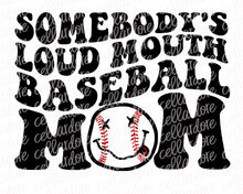 Load image into Gallery viewer, Somebody&#39;s Loud Mouth Baseball Mom - Pocket and Back Design Set - DTF Ready to Press or Sublimation Transfer
