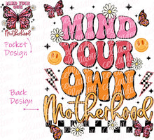 Load image into Gallery viewer, Mind Your Own Motherhood - Pocket and Back Print Set - DTF Ready to Press or Sublimation Transfer
